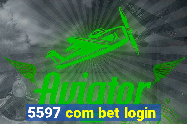 5597 com bet login